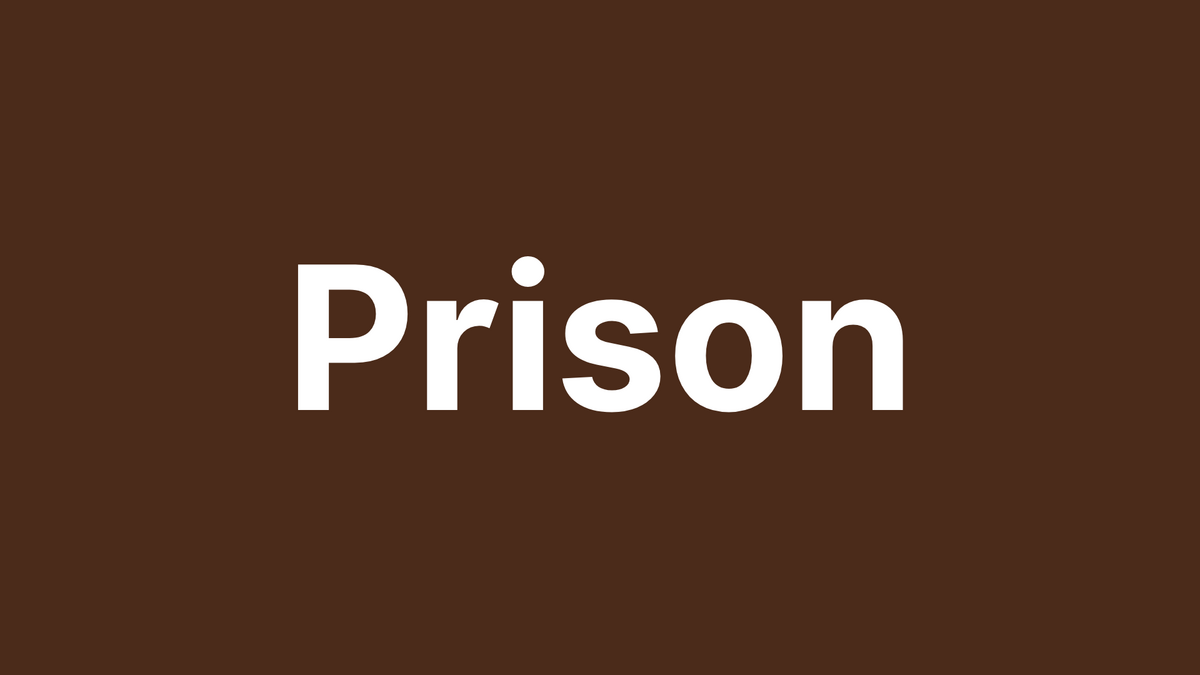 Prison